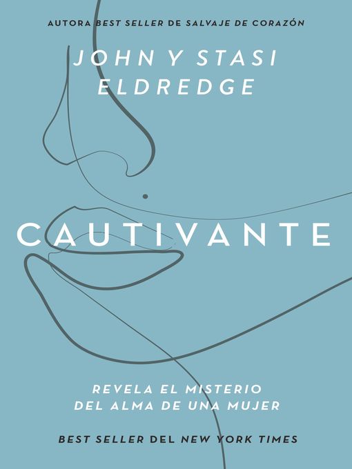 Title details for Cautivante, Edición ampliada by John Eldredge - Available